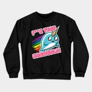 F**K YEAH NARWHALS Crewneck Sweatshirt